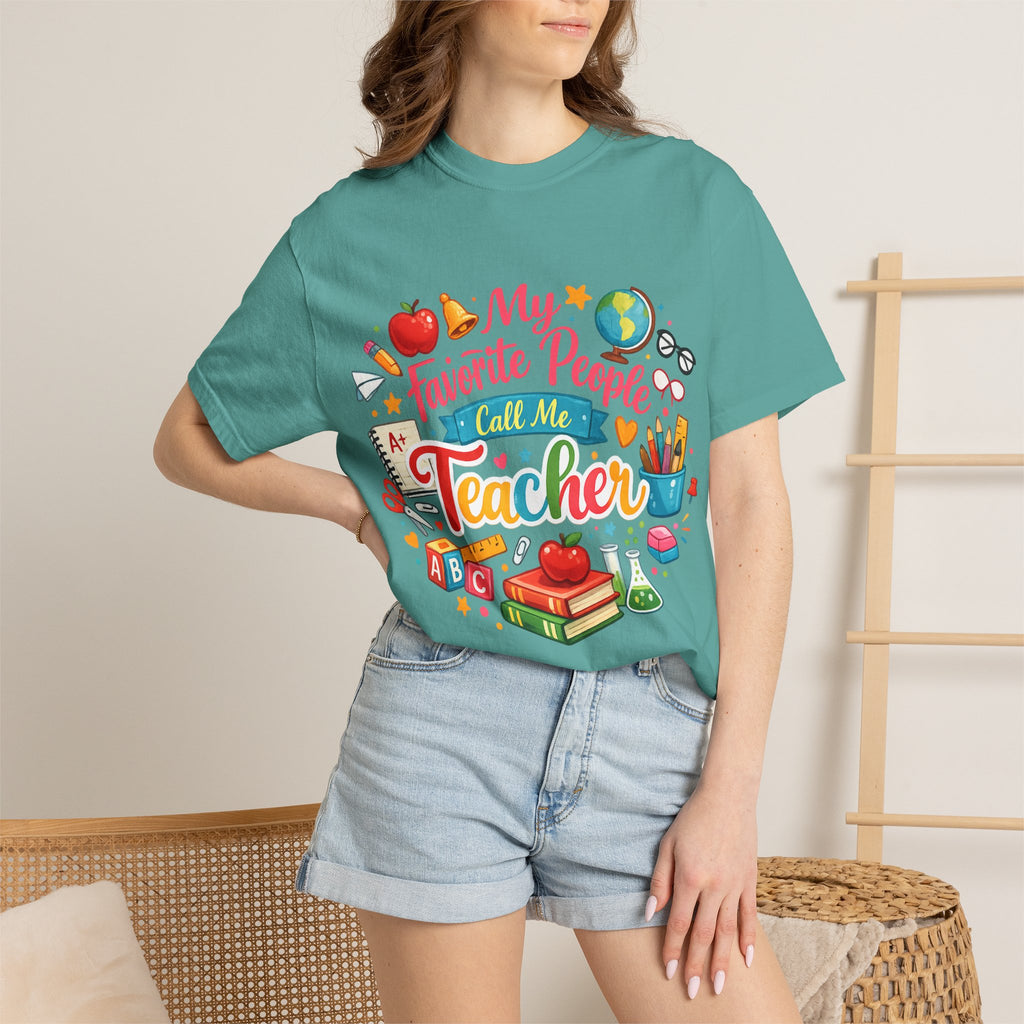 Teacher Appreciation T-Shirt — "My Favorite People Call Me Teacher" Colorful School Design
