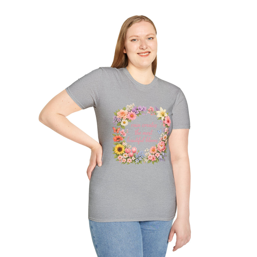 Floral "Rain Creates the Most Beautiful Blossoms" T-Shirt