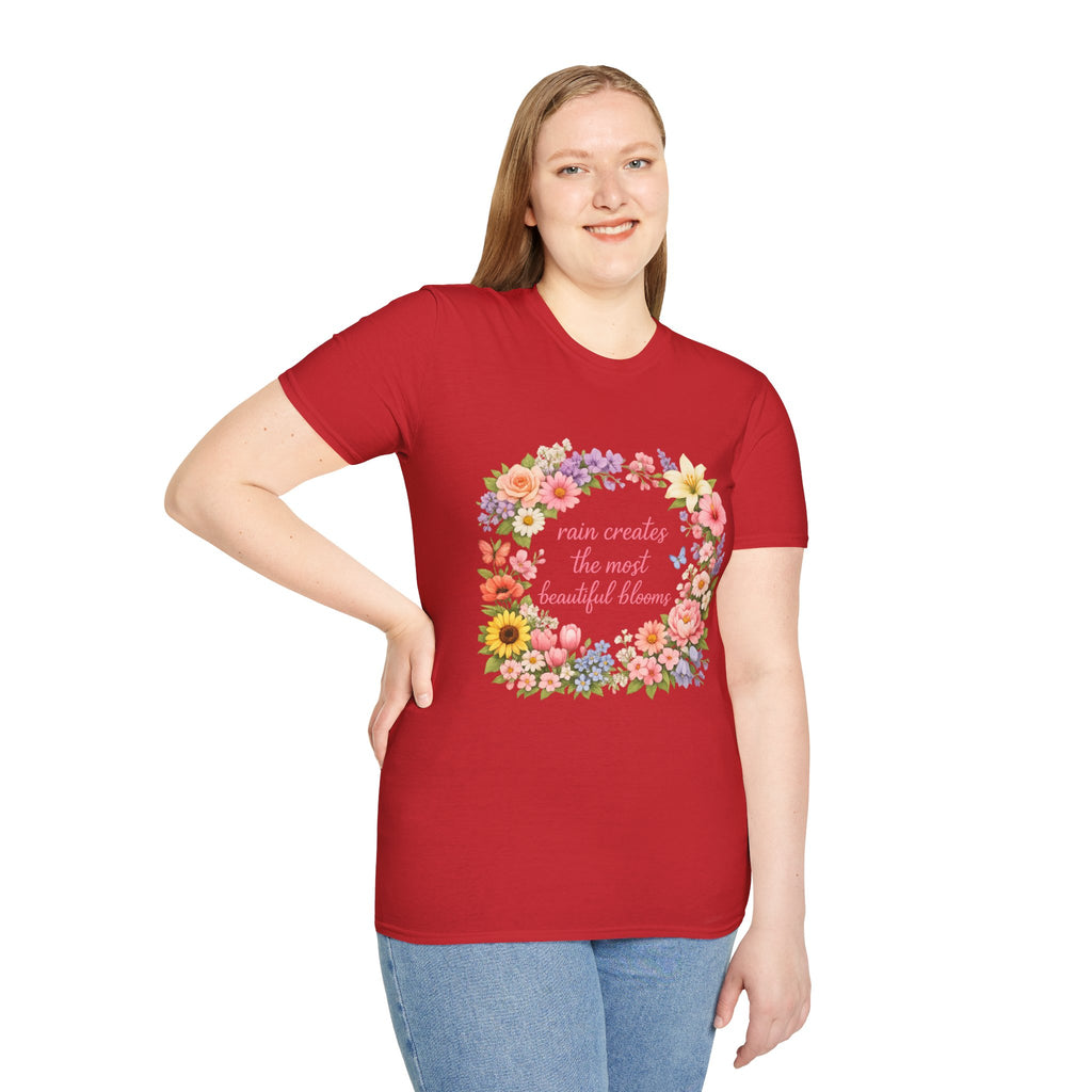 Floral "Rain Creates the Most Beautiful Blossoms" T-Shirt