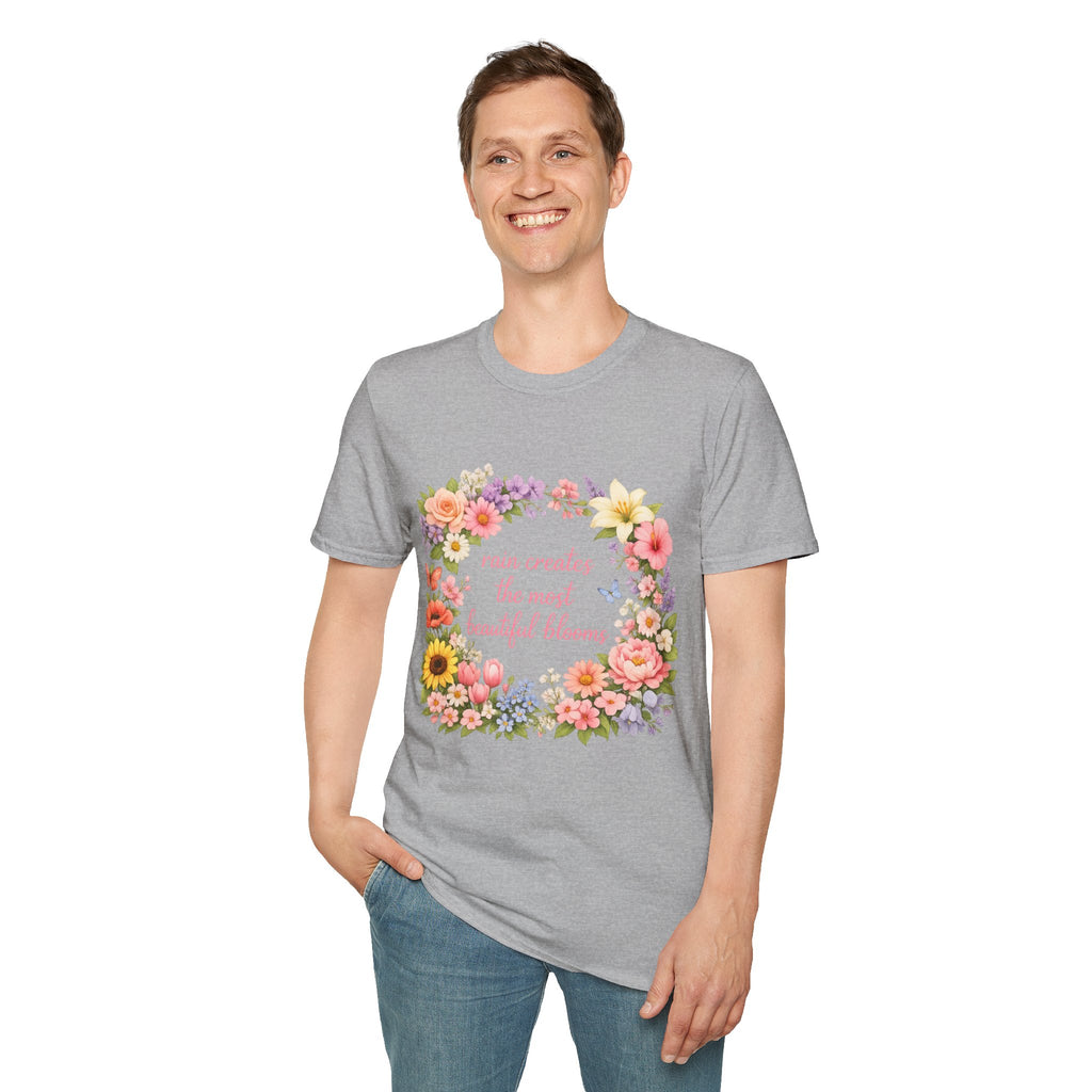 Floral "Rain Creates the Most Beautiful Blossoms" T-Shirt