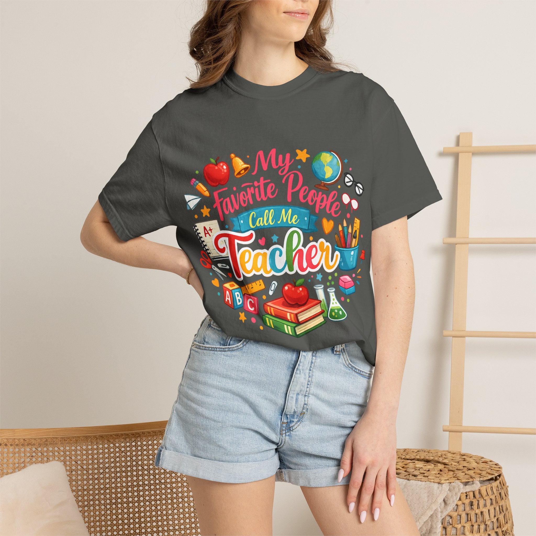 Teacher Appreciation T-Shirt — "My Favorite People Call Me Teacher" Colorful School Design