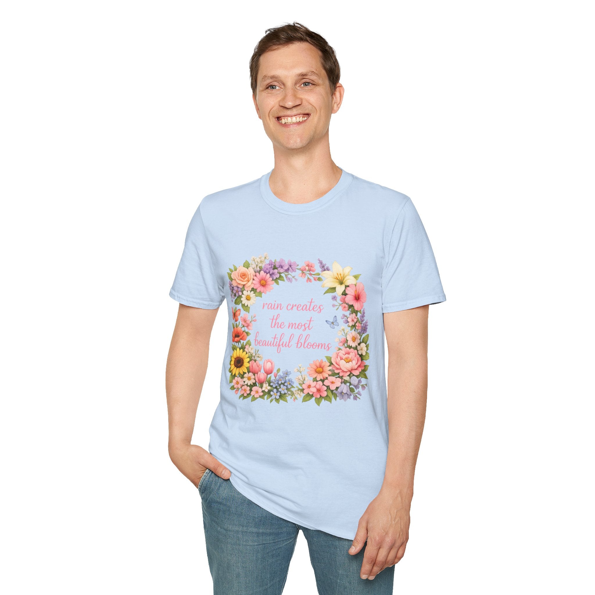 Floral "Rain Creates the Most Beautiful Blossoms" T-Shirt