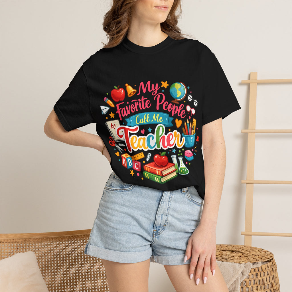 Teacher Appreciation T-Shirt — "My Favorite People Call Me Teacher" Colorful School Design