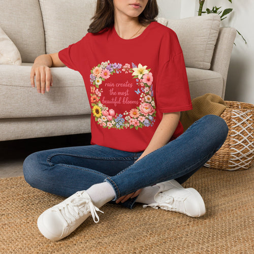 Floral "Rain Creates the Most Beautiful Blossoms" T-Shirt