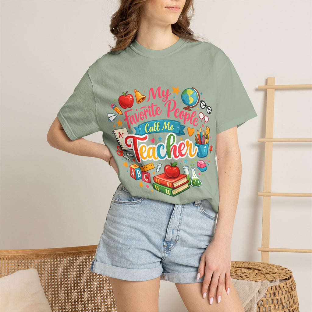 Teacher Appreciation T-Shirt — "My Favorite People Call Me Teacher" Colorful School Design