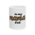 In My Mama Era Leopard Print Ceramic Mug – Funny Mom Coffee Cup (11oz, 15oz)
