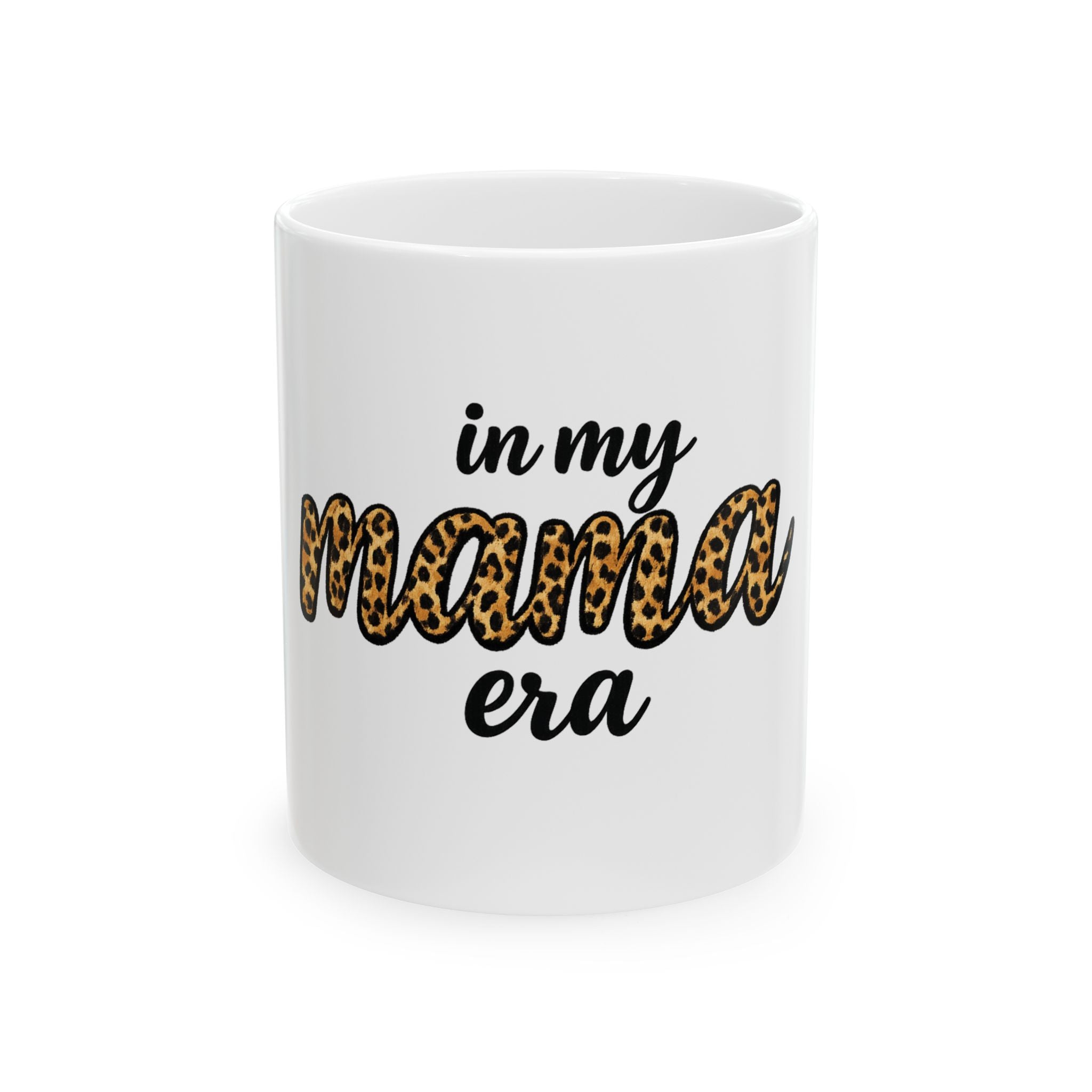 In My Mama Era Leopard Print Ceramic Mug – Funny Mom Coffee Cup (11oz, 15oz)