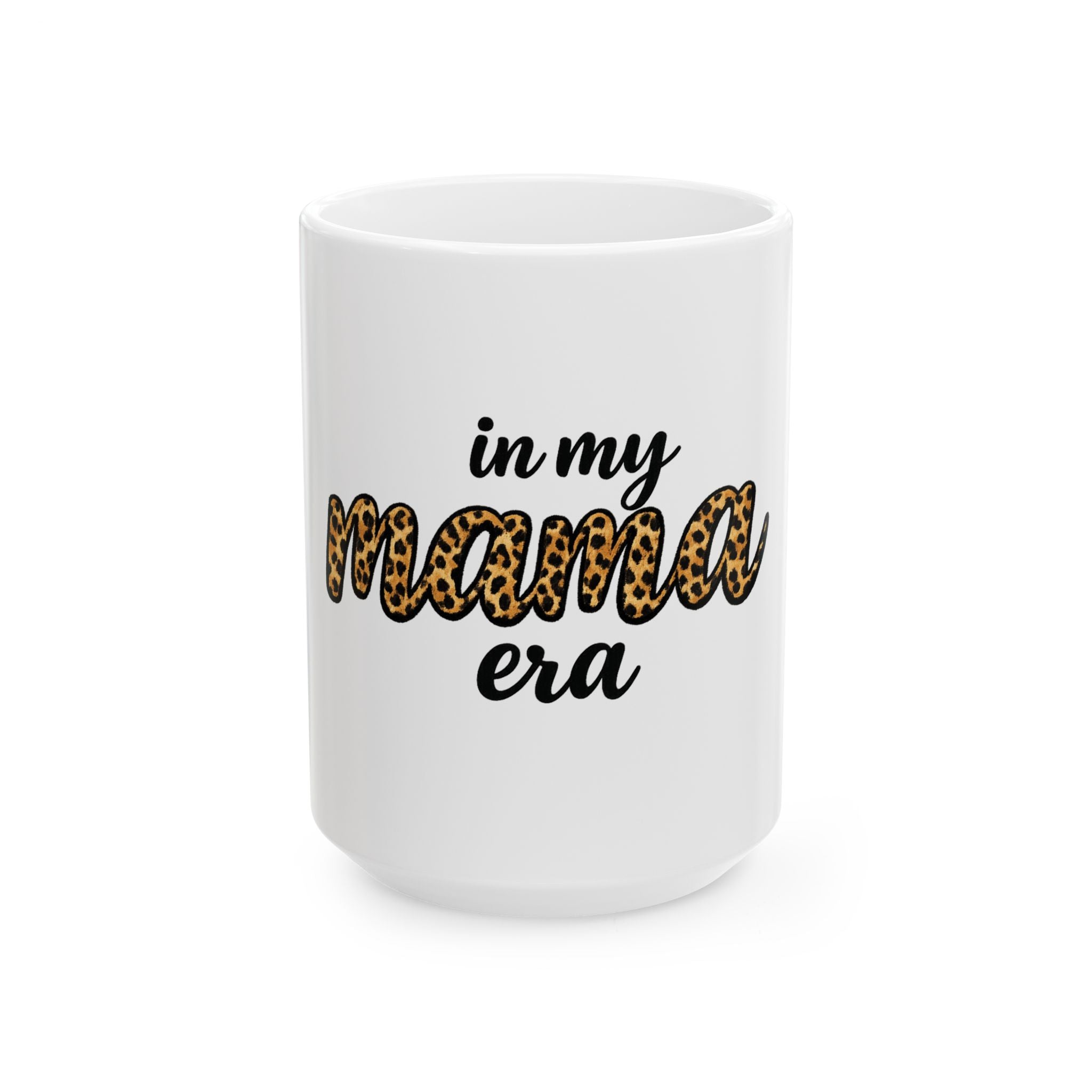 In My Mama Era Leopard Print Ceramic Mug – Funny Mom Coffee Cup (11oz, 15oz)