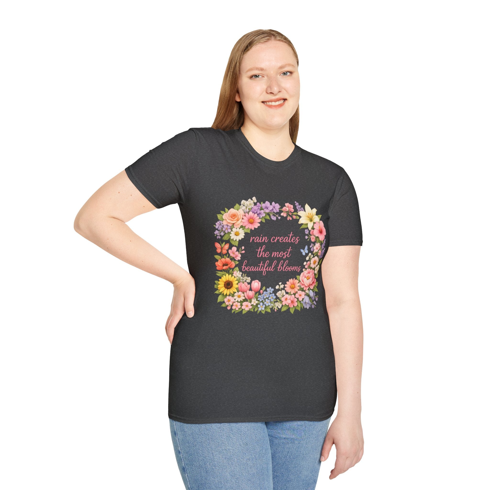 Floral "Rain Creates the Most Beautiful Blossoms" T-Shirt