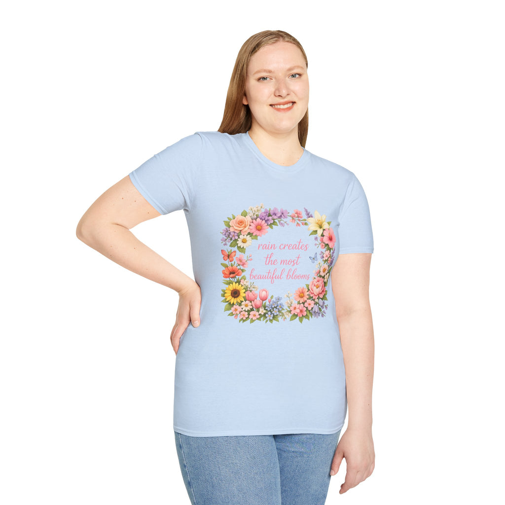 Floral "Rain Creates the Most Beautiful Blossoms" T-Shirt