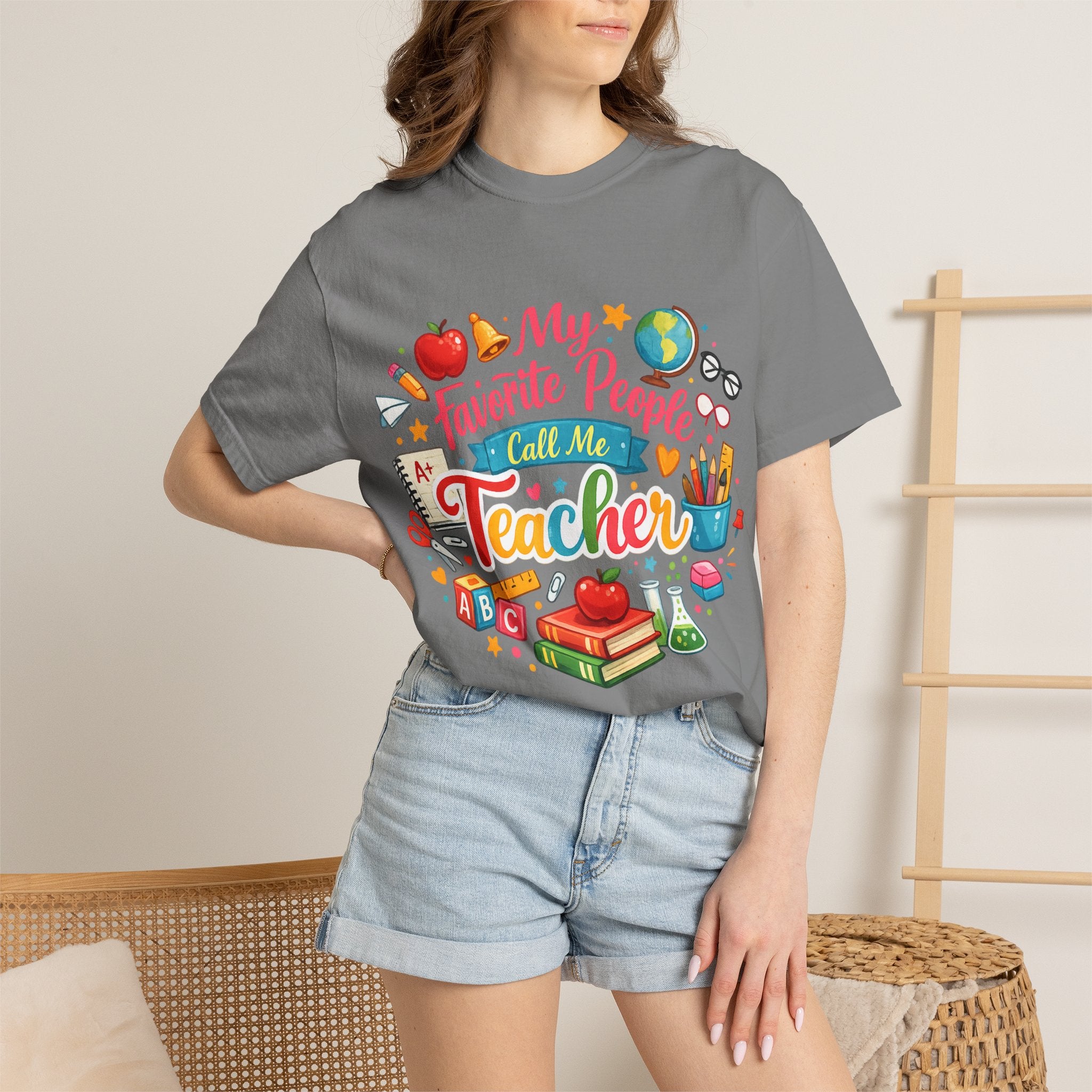 Teacher Appreciation T-Shirt — "My Favorite People Call Me Teacher" Colorful School Design