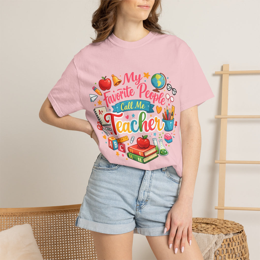Teacher Appreciation T-Shirt — "My Favorite People Call Me Teacher" Colorful School Design