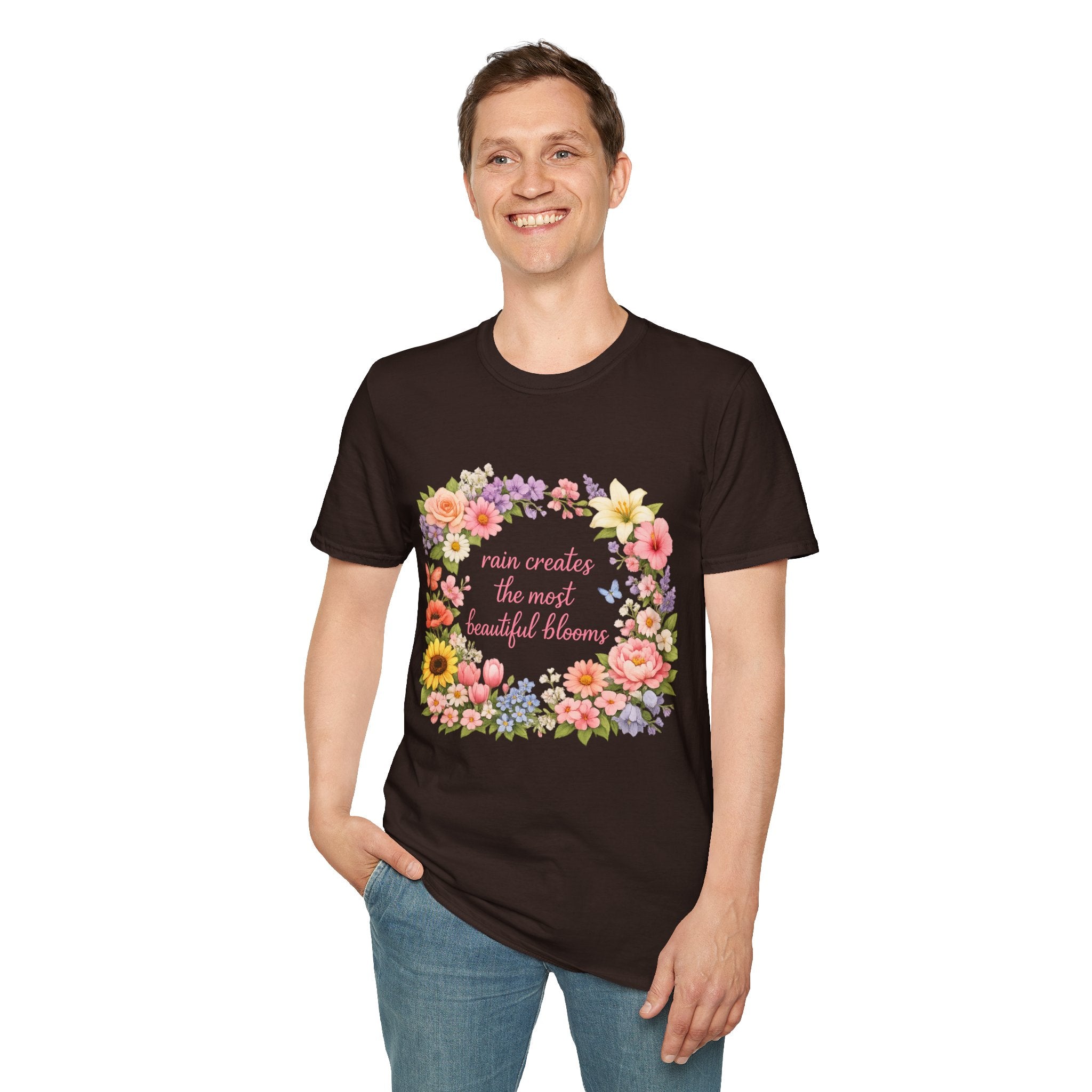 Floral "Rain Creates the Most Beautiful Blossoms" T-Shirt