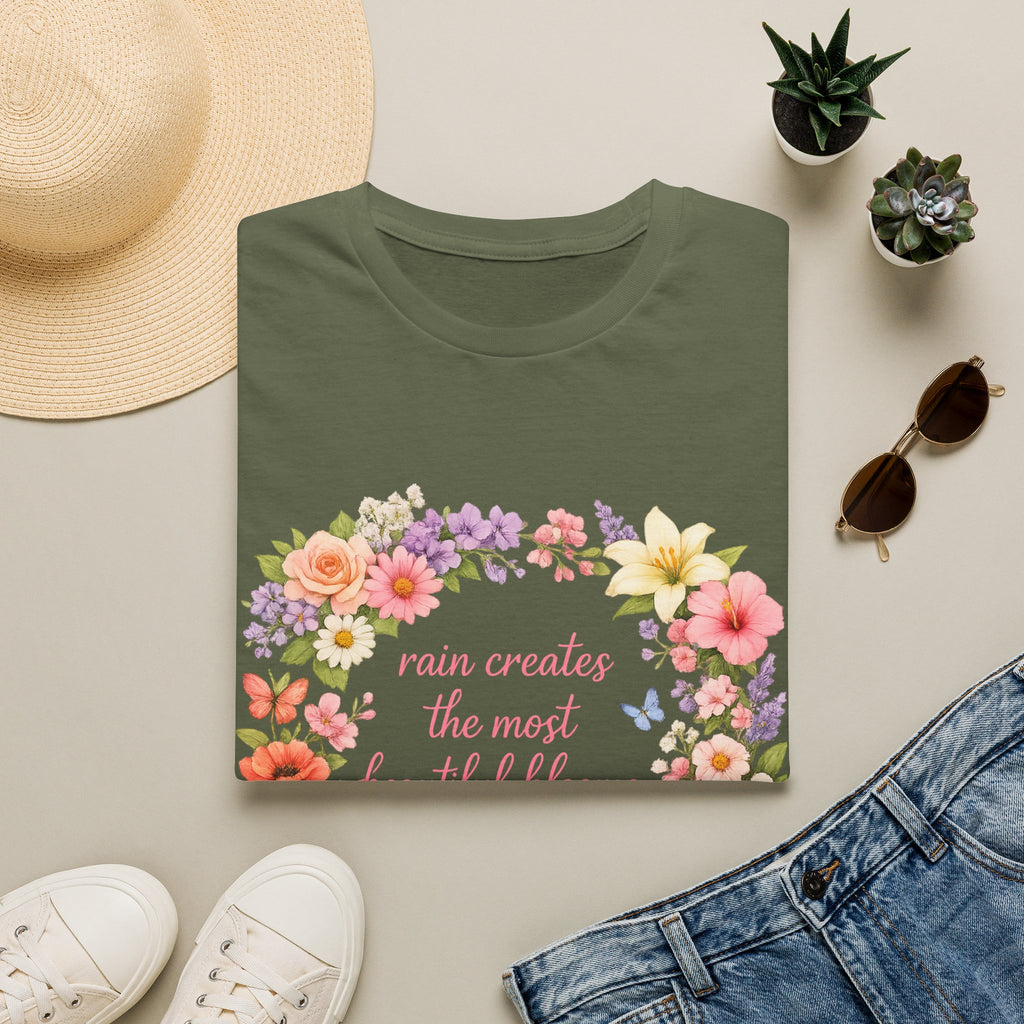 Floral "Rain Creates the Most Beautiful Blossoms" T-Shirt