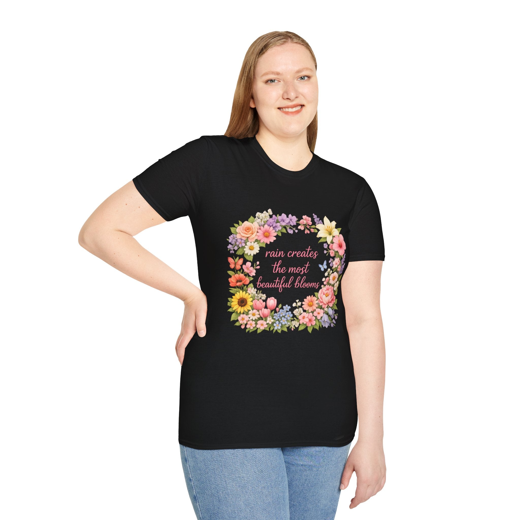 Floral "Rain Creates the Most Beautiful Blossoms" T-Shirt