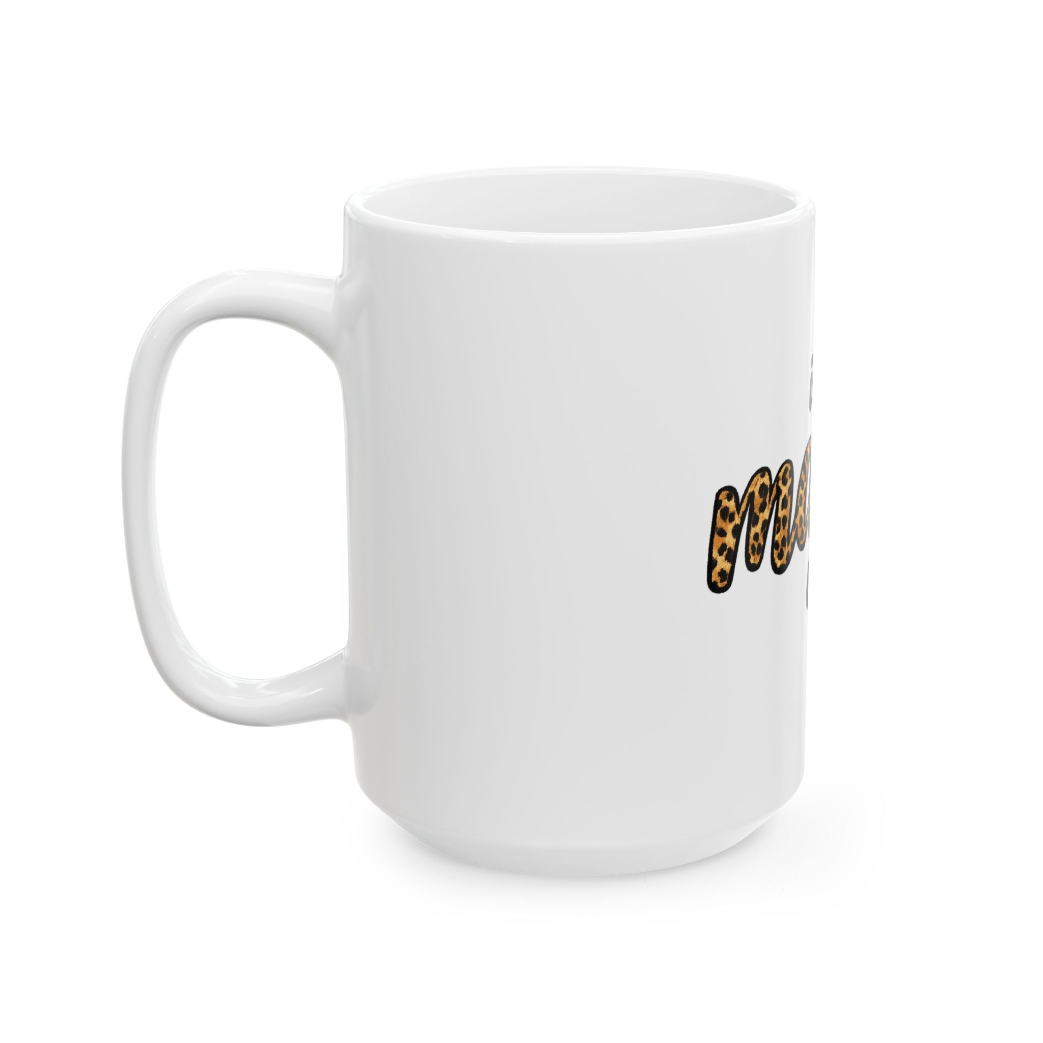 In My Mama Era Leopard Print Ceramic Mug – Funny Mom Coffee Cup (11oz, 15oz)