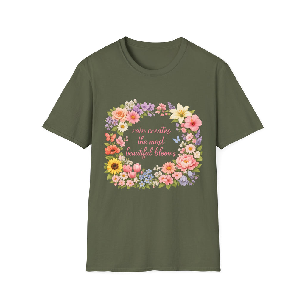 Floral "Rain Creates the Most Beautiful Blossoms" T-Shirt